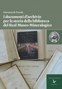 I documenti di archivio per la storia della biblioteca del Real Museo Mineralogico